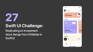 SwiftUI Dribbble Challenge 27: Replicating an Investment Stock design from Dribbble in SwiftUI.