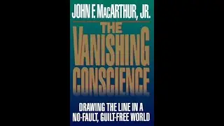 Mentally Ill Christian Reads The Vanishing Conscience By Pastor John MacArthur Ch. 1 Part 1
