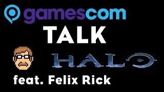 gamescom Talks | Halo [feat. Felix Rick]