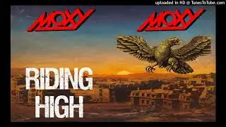 Moxy - Ridin High