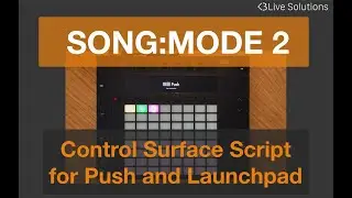 SONG:MODE 2 : Ableton Live script for Push and Launchpad