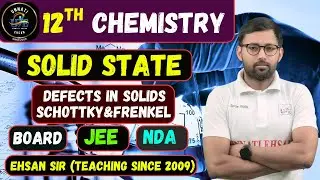 12TH CHEMISTRY || SOLID STATE || CHAPTER 1 || LECTURE 06 #12thchemistry #ehsansir @U.G.K2009