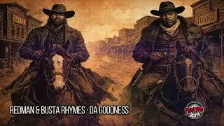 Redman ft. Busta Rhymes - Da Goodness (Phat Tape 