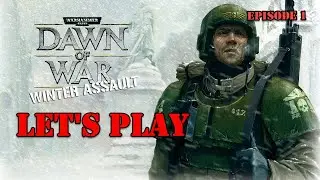 Let's Play Dawn of War: Winter Assault - INSANE DIFFICULTY - Episode 1