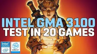 Intel GMA 3100 - Test in 20 GAMES