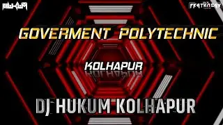 GOVERNMENT POLYTECHNIC || SONG 2024 || Dj Hukum 🎧🔝 || Vfx Prathamesh