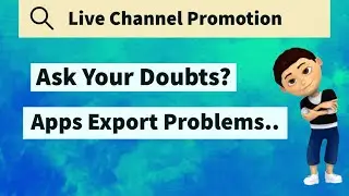 Live channel promotion,App export problems,ask your doubt know by ayutechlive