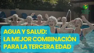EJERCICIOS EN AGUA Para Adultos Mayores | Revoluciona Tu Salud con Hidroterapia