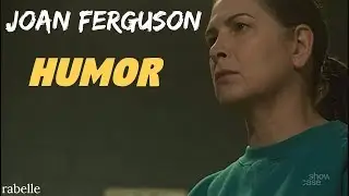 Joan Ferguson Humor!
