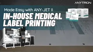 In-house Medical Label Printing Made Easy with ANY-JET II