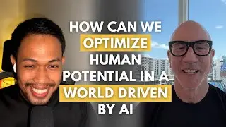 How Can We Optimize Human Potential In A World Driven By AI - Ron Thurston