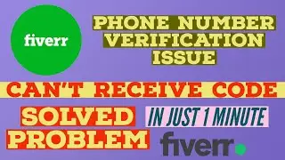 Fiverr phone number verification not working