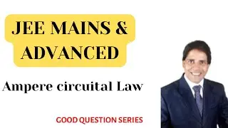 Ampere circuital Law | XII, JEE and NEET | Amresh Harsh Academy