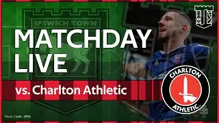 Talking Town #itfc Match Day Live | Charlton v Ipswich Town F.C | How is this a league 1 game?