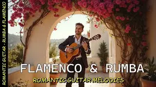 Flamenco Sunset | Romantic Guitar Music to Unwind