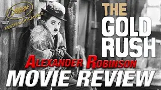 THE GOLD RUSH (1925) Retro Move Review (4K Restoration at Cannes Film Festival)