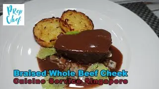 Braised Whole Beef Cheek (sous-vide) | Prep Chef |  Cuisine Service Singapore