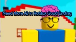 Playing Need More IQ in Roblox (Good Ending)