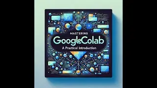 Lecture 17: Mastering Google Colab