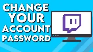 How To Change Your Account Password on Twitch PC
