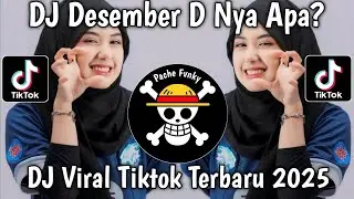 DJ DESEMBER D NYA APA - DORA DORA || DJ VIRAL TIKTOK TERBARU 2025 !!