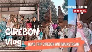 ROAD TRIP CIREBON: LIST DESTINASI BUAT DI PERJALANAN VIA TOL CIPALI