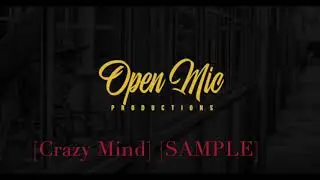 crazy mind [Sample] prod by open mic productions
