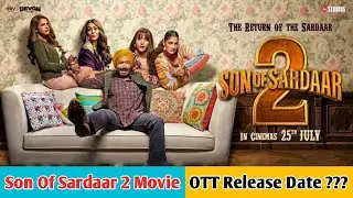 Son Of Sardaar 2 Movie OTT Release Date| Son Of Sardar 2 Movie OTT Release Date Update 