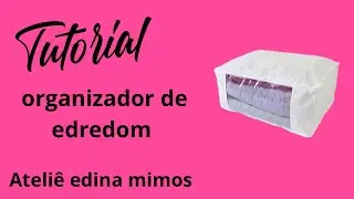 Organizador de edredom ,aprenda o passo a passo.