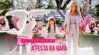 A FESTA DA RAFA | TICI PINHEIRO
