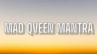 QVEEN HERBY - MAD QVEEN MANTRA ( LYRICS )