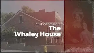 Lofi Docs представляет: дом Уэйли