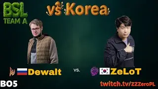 BSL Team A vs Korea - Dewalt vs ZeLoT - StarCraft Remastered