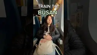 Riding KTX 🚅Busan to Seoul | Korean High-Speed Rail