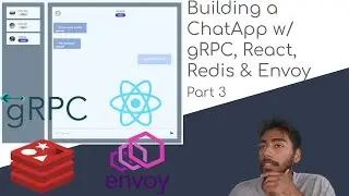 Creating a Chat App w/ React gRPC, Redis & Envoy! (Part 3)