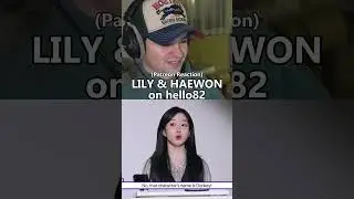 LILY & HAEWON on hello82 #nmixx #lily #haewon #hello82 #reaction #kpop #joello