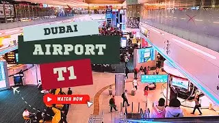 Explore Dubai Airport | Terminal 1 | United Arab Emirates