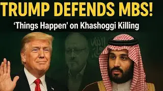 'Things happen' - TRUMP DEFENDS SAUDI CROWN PRINCE OVER KHASHOGGI KILLING | By Ayush Gautam