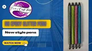 No epoxy glitter pen. New MakerFlo pens. Pen tutorial. Glitter pens.