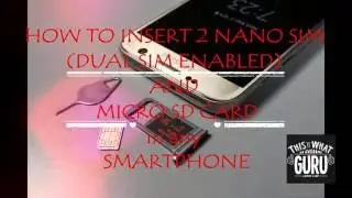 How to Insert 2 Nano Sim (Dual Sim Enabled) and Micro SD Card in any Smartphone