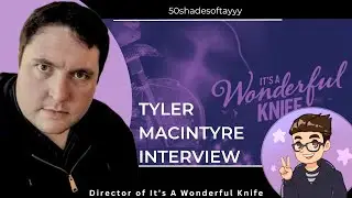 It's A Wonderful Knife Tyler MacIntyre Interview