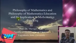 Philosophy of Mathematics Education - Prof. Dr. Marsigit