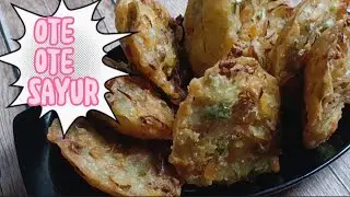 Ote ote Sayur🔆 renyah dan gurih