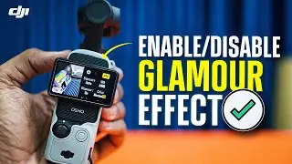 Включение или выключение эффекта &laquo;Гламур&raquo; на DJI Osmo Pocket 3/2/1 | Лучшие настройки карманной к...