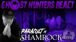 GHOST HUNTERS REACT: DAN REACTS TO PARACULT - The Shamrock Hotel #haunted #supernatural #reaction