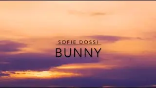 Sofie Dossi - BUNNY (lyrics)