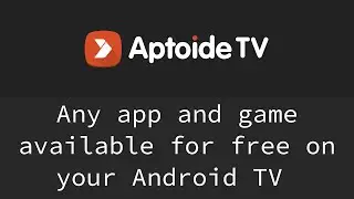 Aptoide TV : Any app and game for free on Android TV