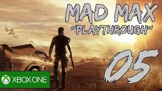 Mad Max Playthrough Part 05: Oil Pump Camp Undertow