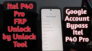 Google Account Bypass Itel P40 Plus | Itel P40 Plus FRP Bypass By Unlock Tool | Gmail Bypass |