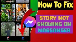 Messenger Story / Stories Option Not Showing Problem | Fix Messenger Story Not Working 2025